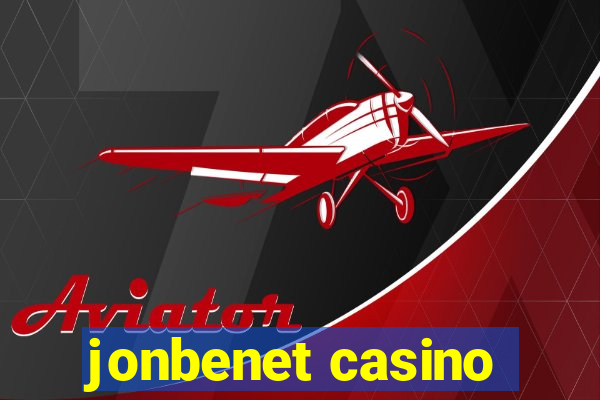 jonbenet casino